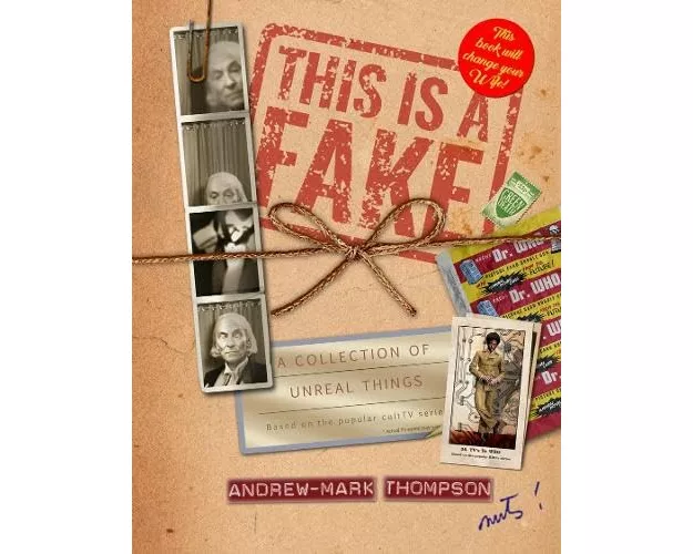 This is a Fake! A Collection of Unreal Things