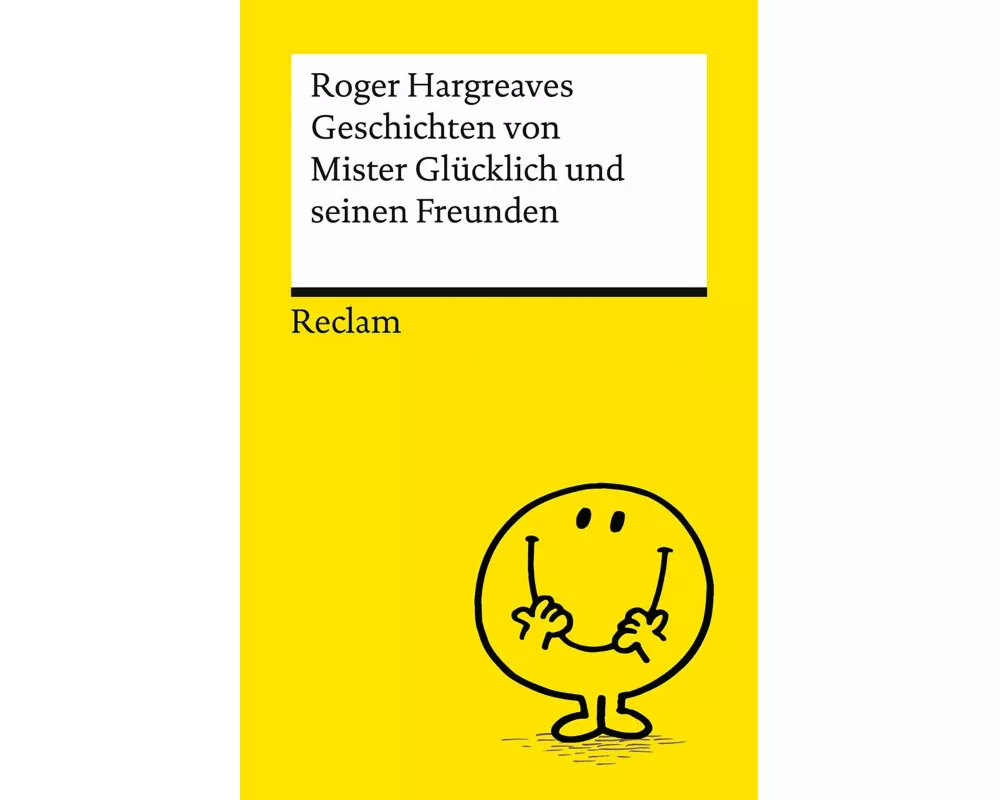 Geschichten von Mister Glücklich und seinen Freunden