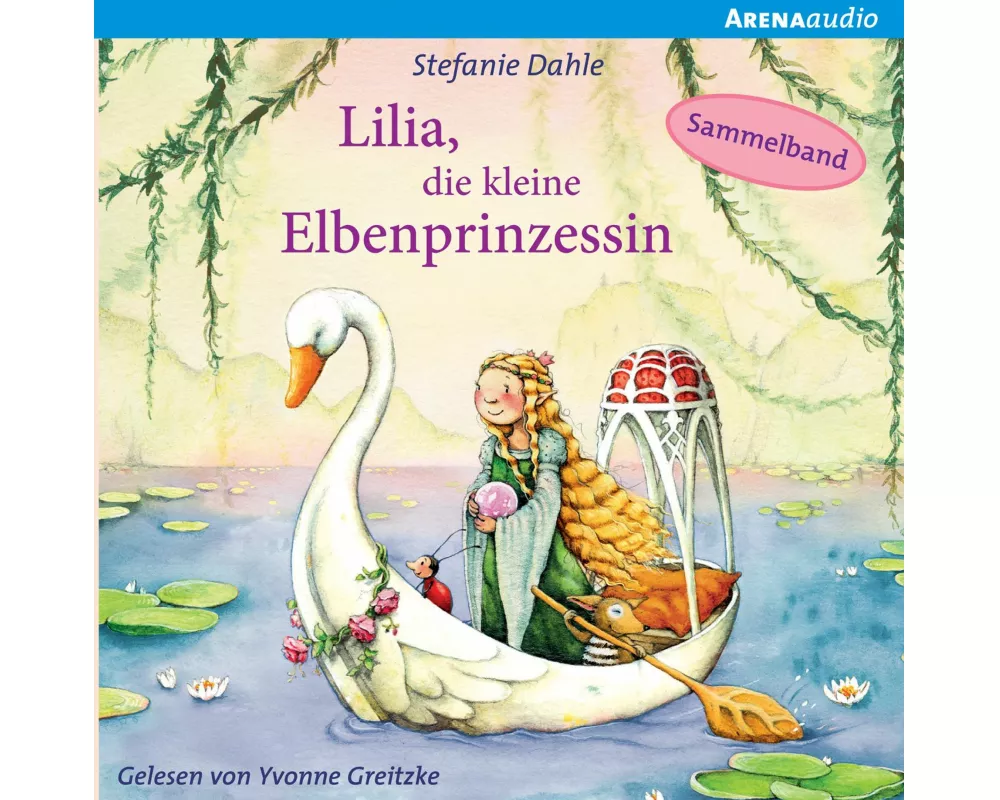 Lilia, die kleine Elbenprinzessin. Wunderbare Abenteuer im Elbenwald