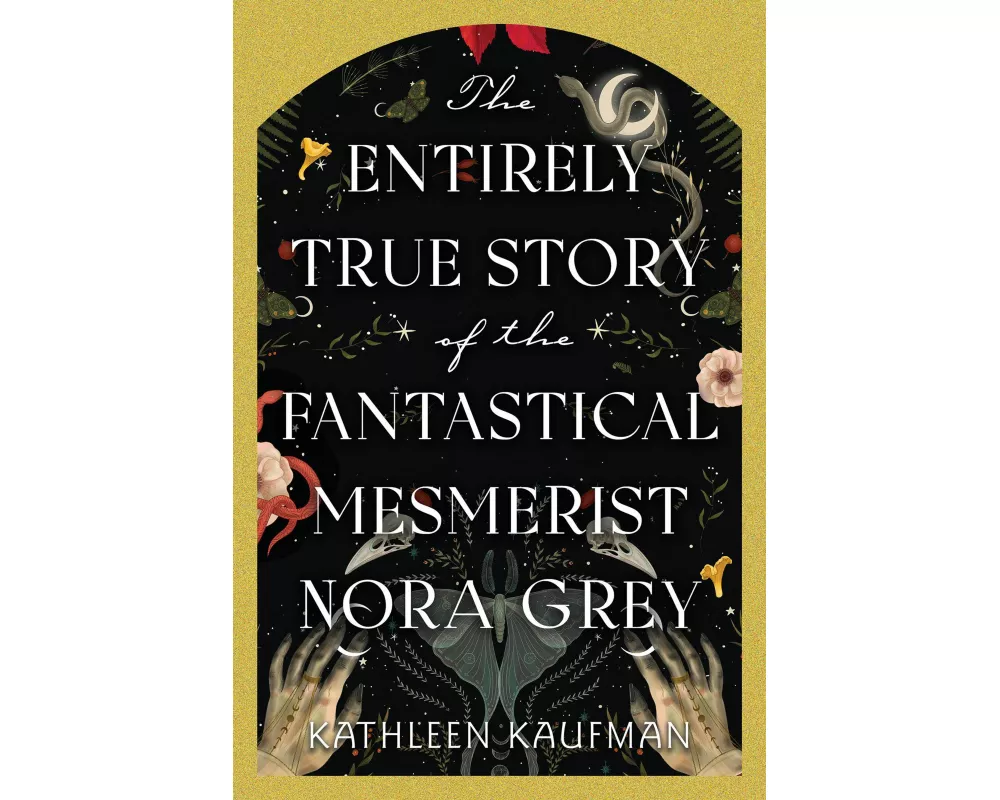 The Entirely True Story of the Fantastical Mesmerist Nora Grey