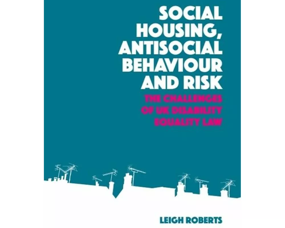 Social Housing, Antisocial Behaviour and Risk