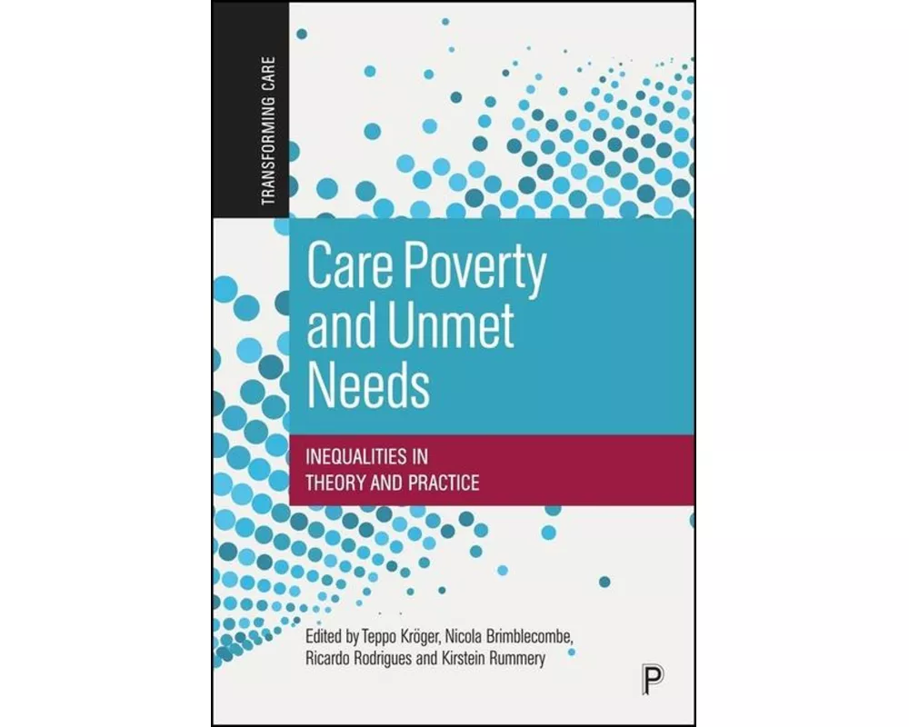 Care Poverty and Unmet Needs