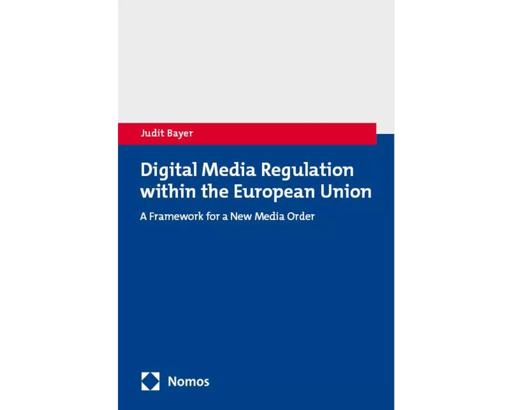 Digital Media Regulation within the European Union