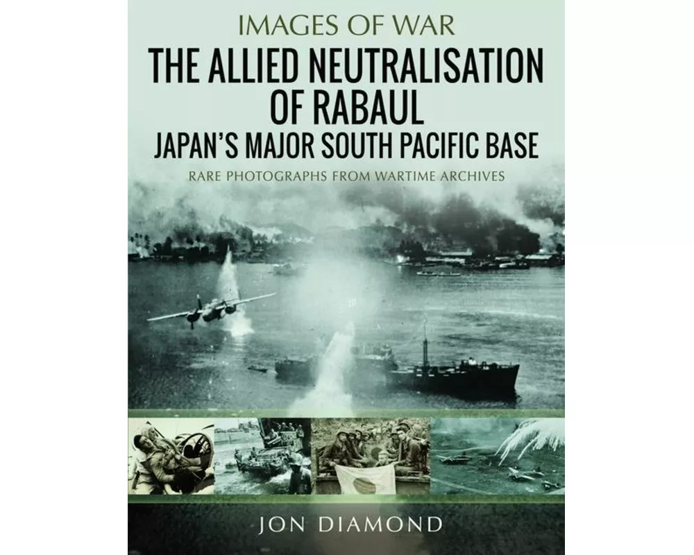 The Allied Neutralisation of Rabaul