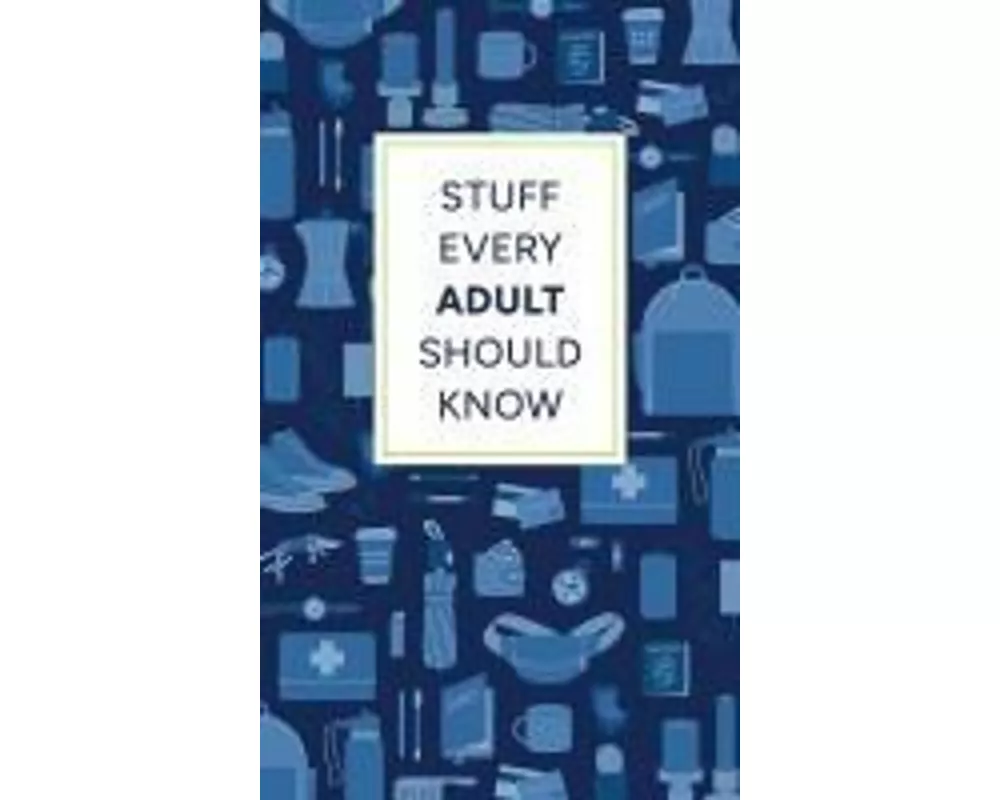 Stuff Every Adult Should Know