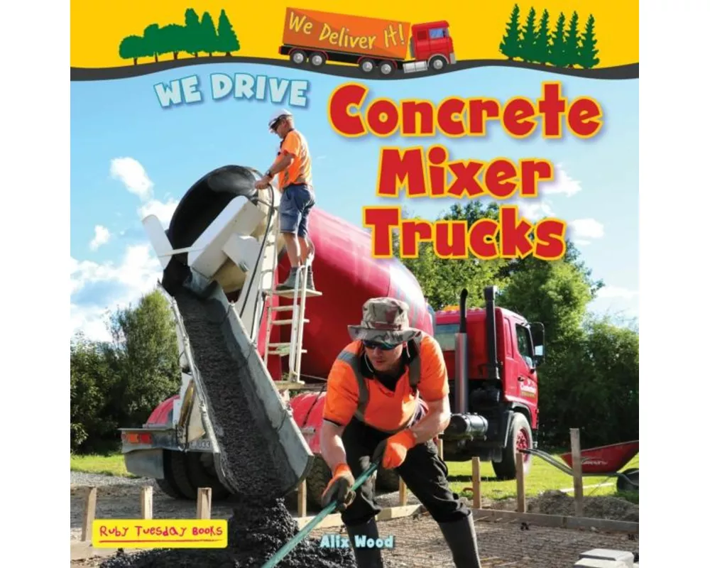 We Drive Concrete Mixer Trucks