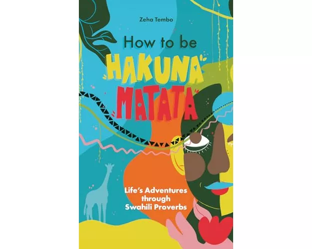 How to be Hakuna Matata