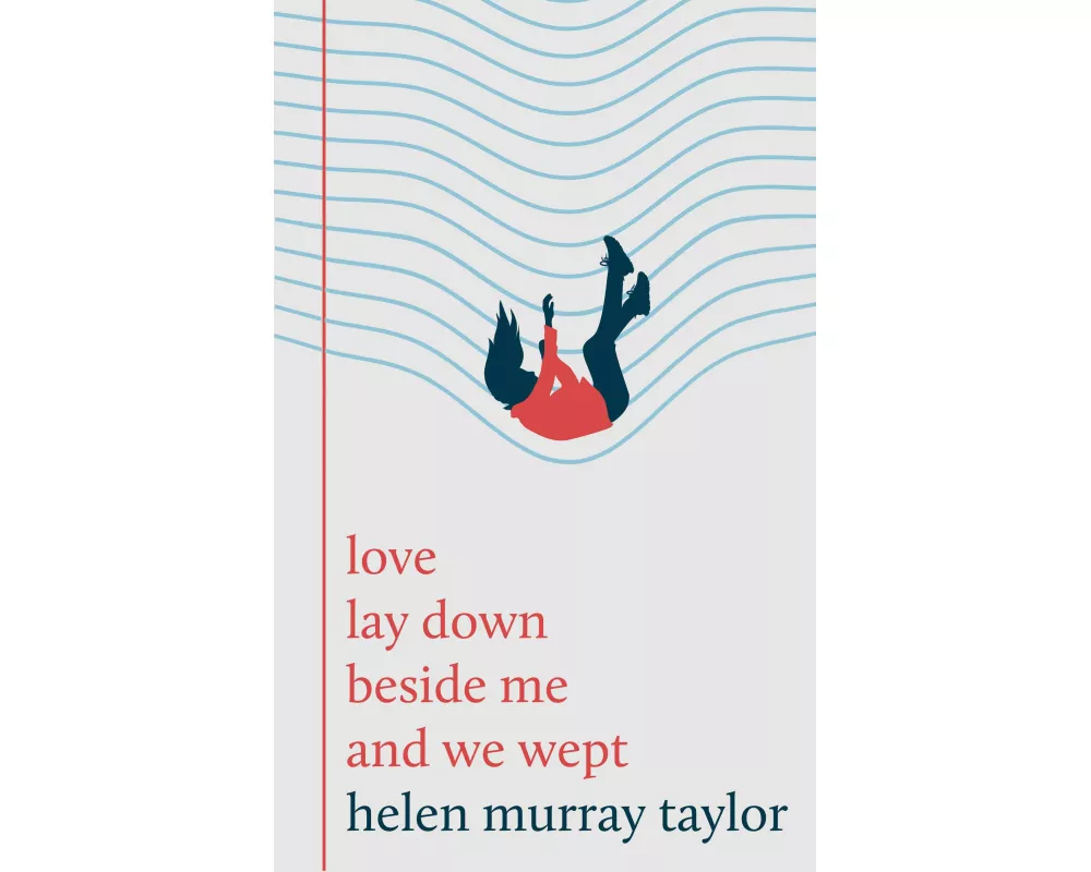 love lay down beside me and we wept