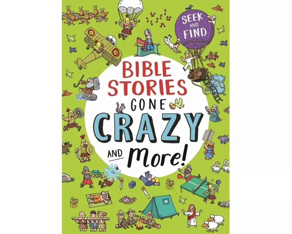 Bible Stories Gone Crazy and More