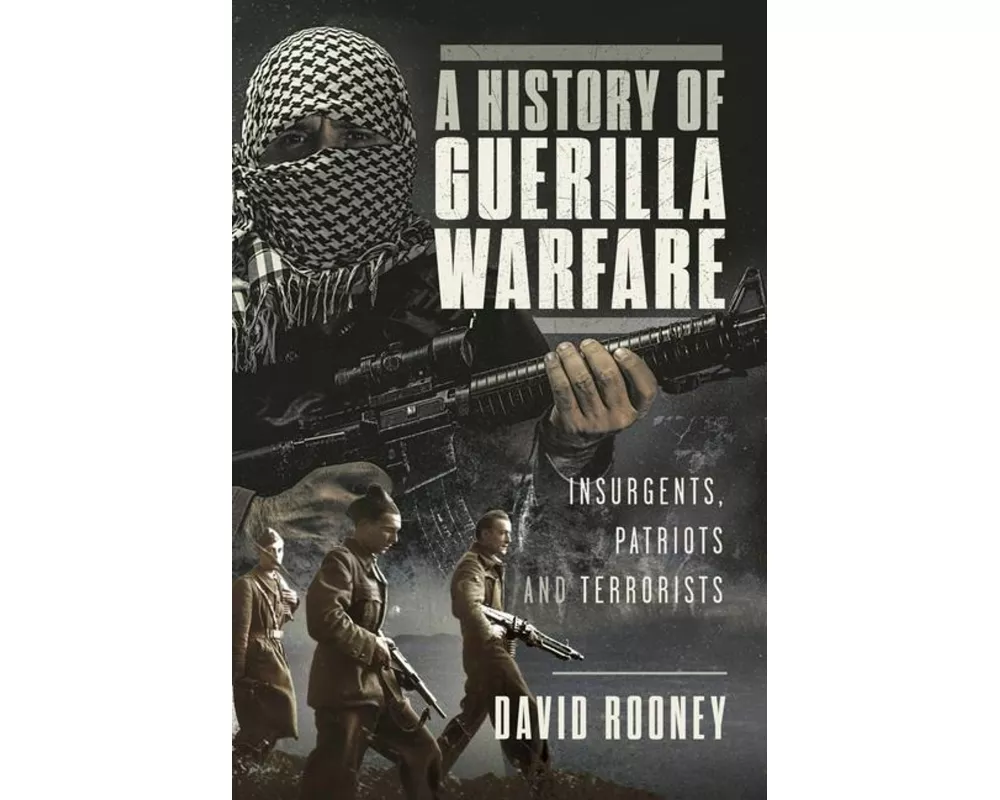 A History of Guerilla Warfare