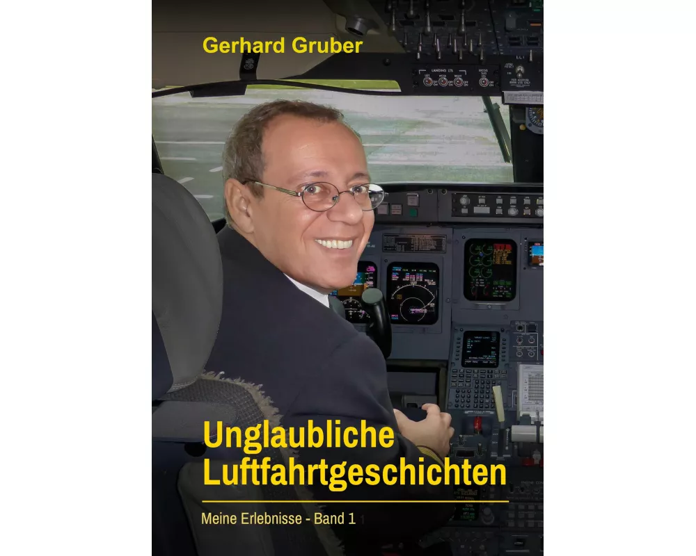 Unglaubliche Luftfahrtgeschichten, Band 1