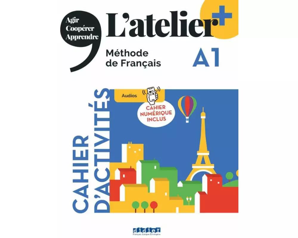 L'atelier, Méthode de Français, Ausgabe 2023 – L’atelier+, A1, Cahier d'activités mit didierfle.app und E-Book