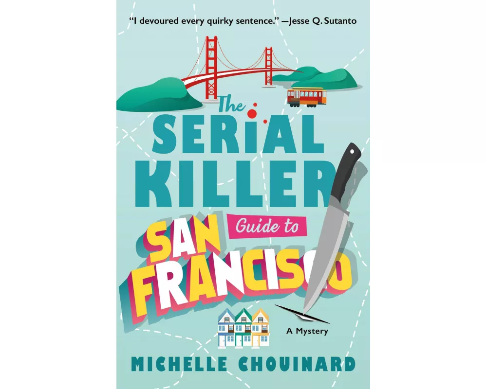 The Serial Killer Guide to San Francisco