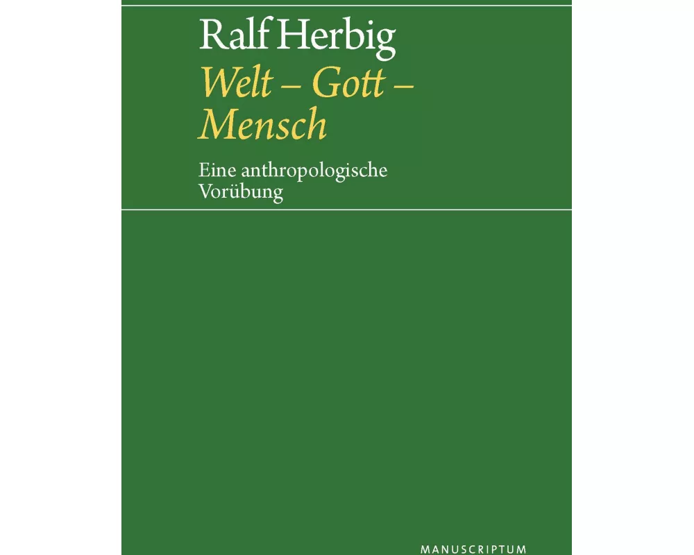 Welt - Gott - Mensch