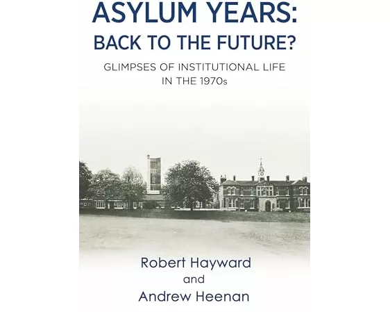 Asylum Years: Back to the Future?
