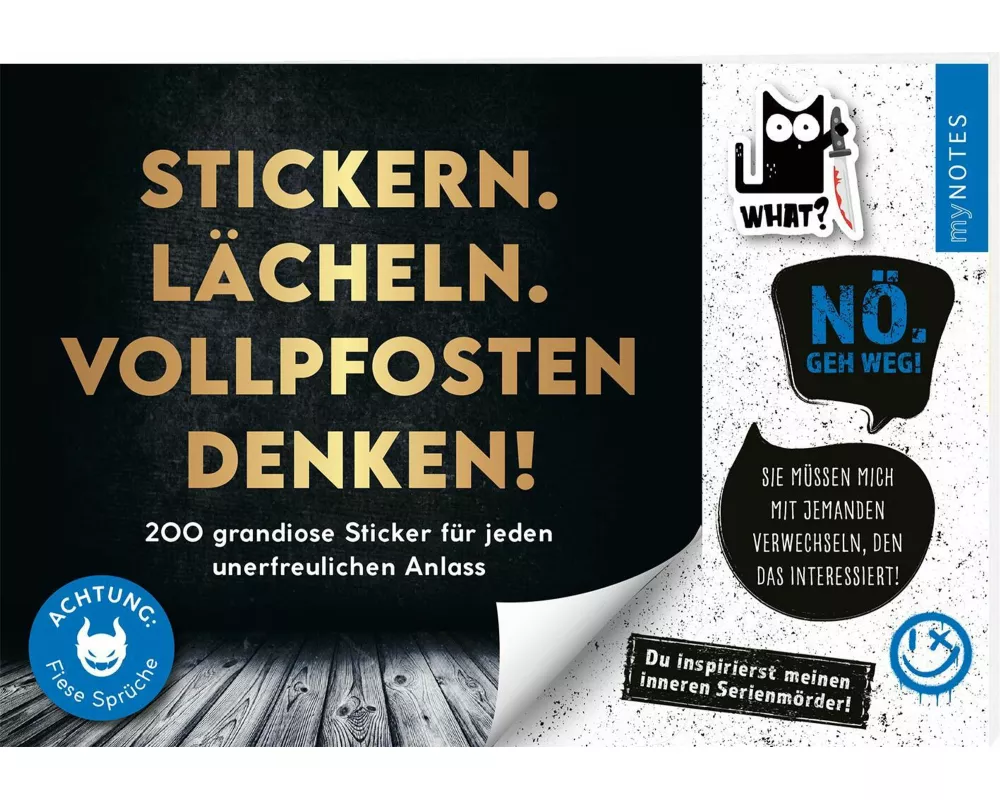 Böse Sprüche Stickerheft: Stickern. Lächeln. Vollpfosten denken!