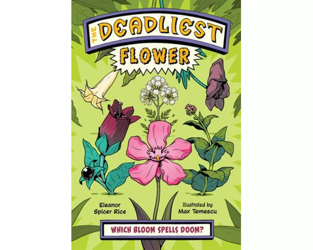 The Deadliest: Flower