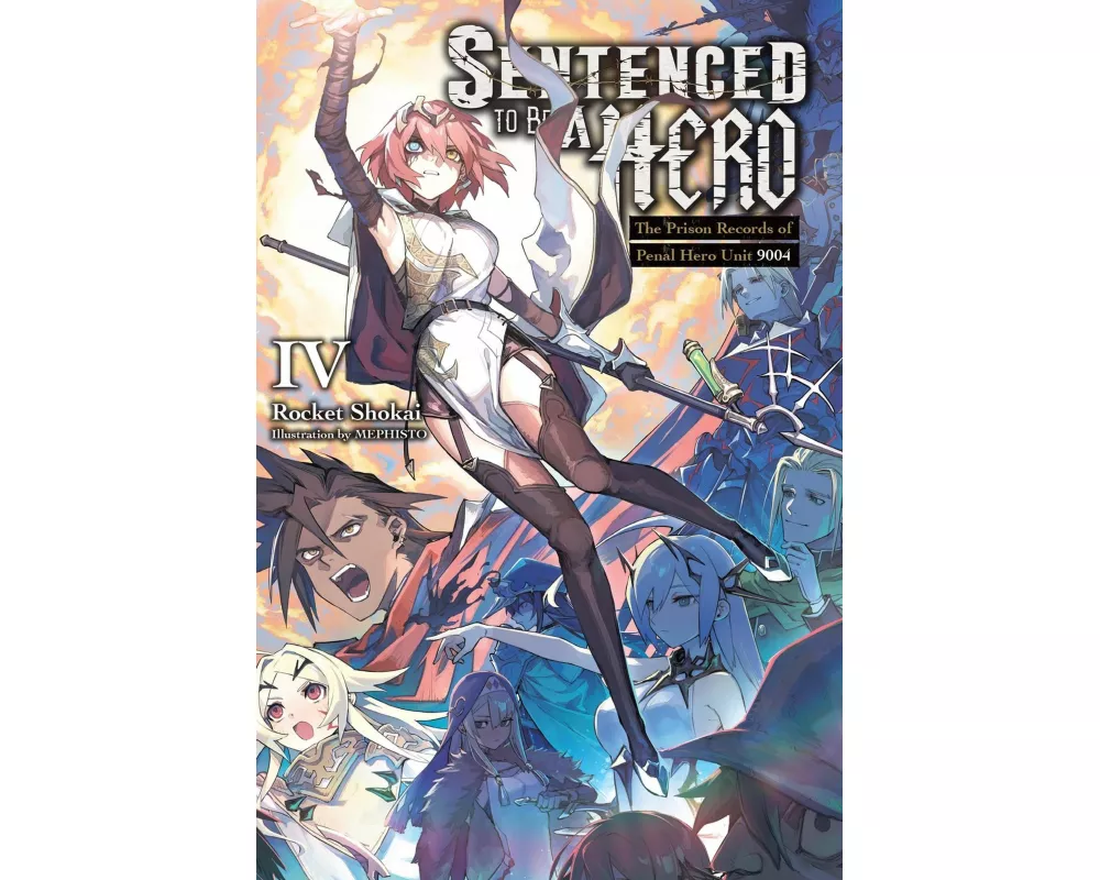 Sentenced to Be a Hero, Vol. 4 (light novel)