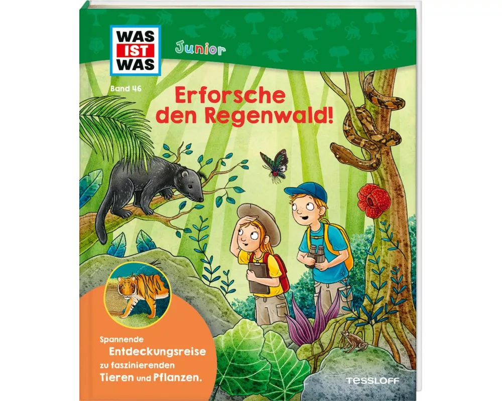 WAS IST WAS Junior Band 46 Erforsche den Regenwald!