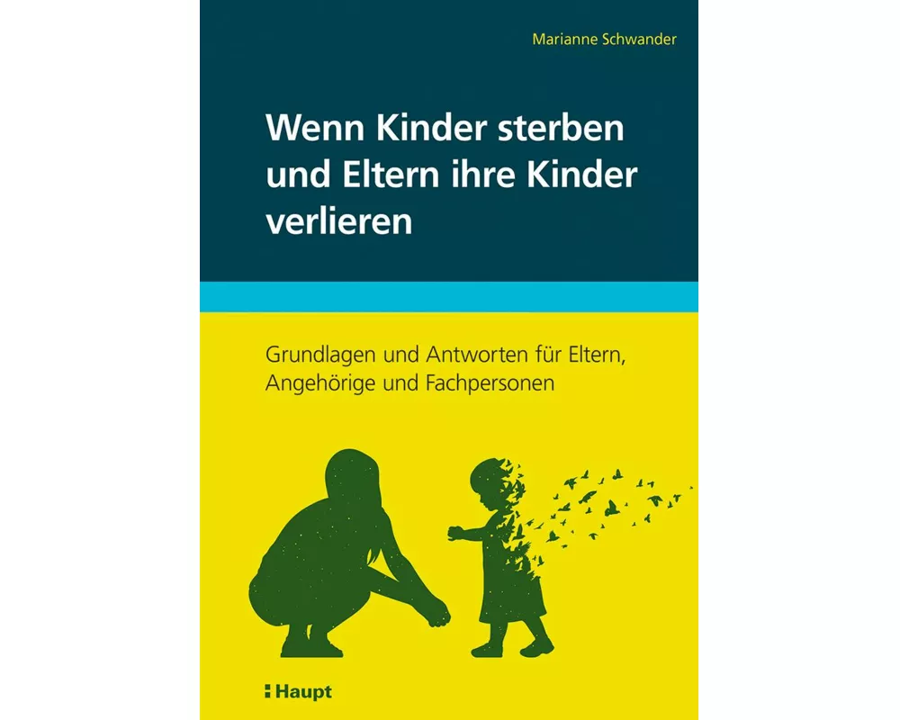 Wenn Kinder sterben und Eltern ihre Kinder verlieren