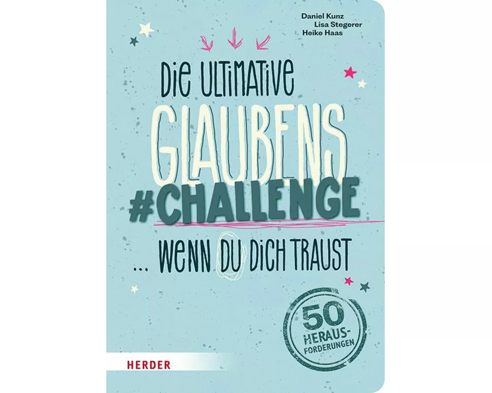 Die ultimative Glaubens-Challenge … wenn du dich traust