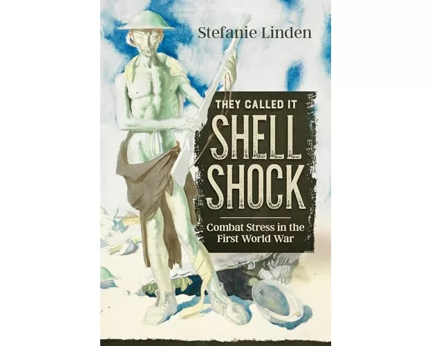 They Called It Shell Shock