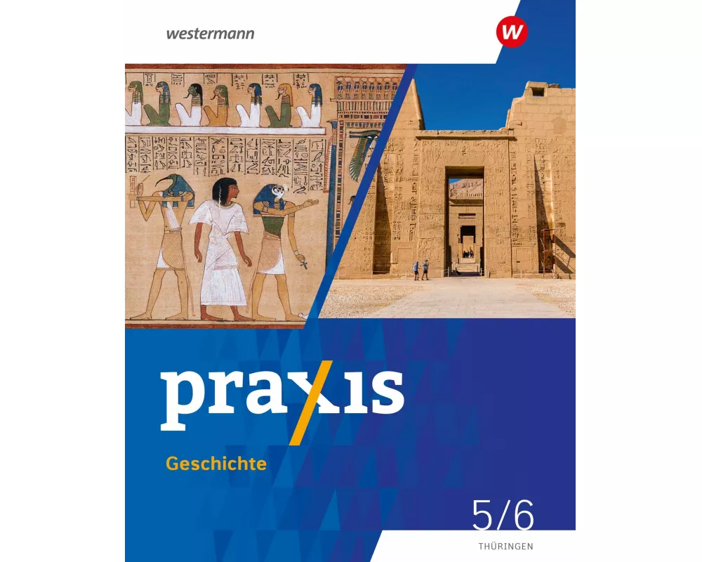 Praxis Geschichte 5 / 6. Schulbuch. Für Thüringen