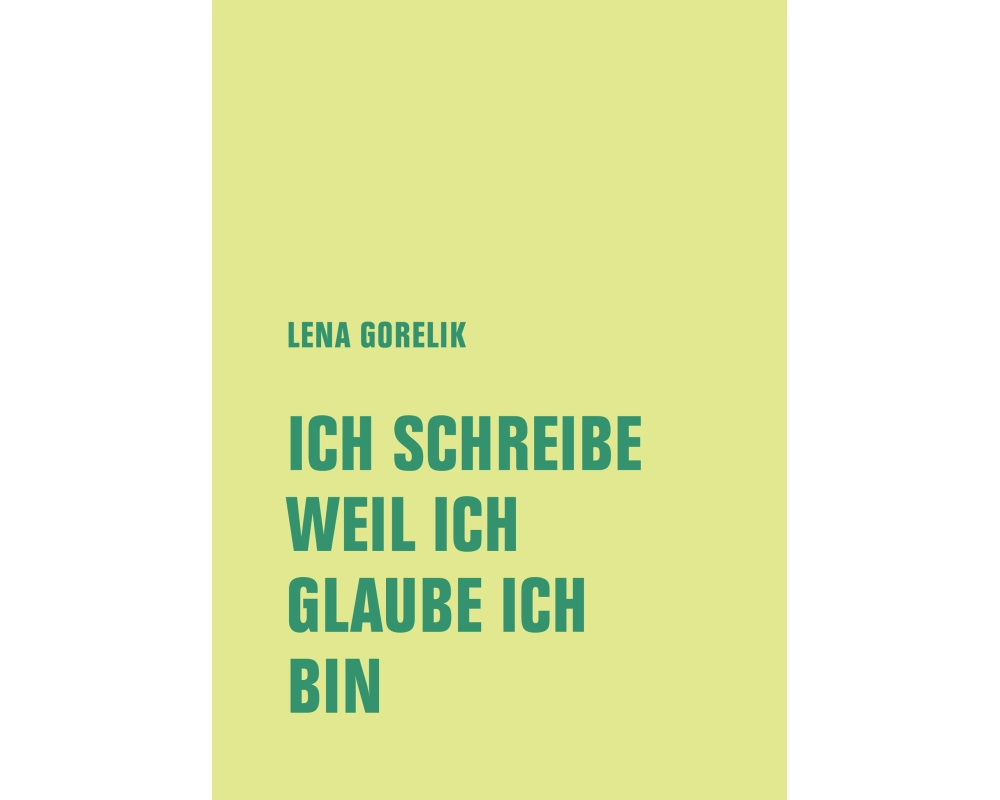 Ich Schreibe, Weil Ich, Glaube Ich, Bin