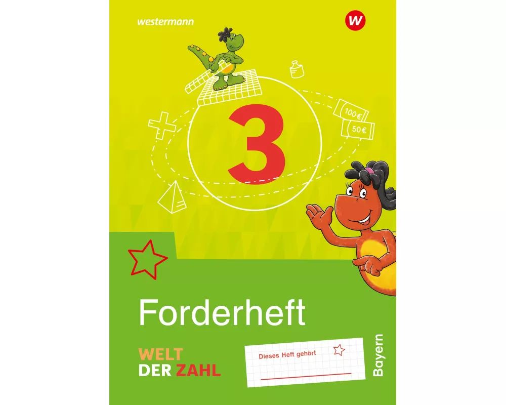 Welt der Zahl 3. Forderheft. Für Bayern