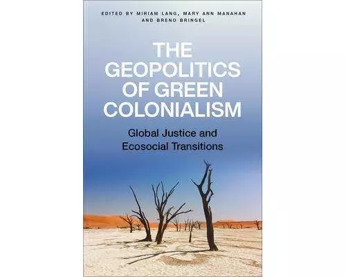 The Geopolitics of Green Colonialism