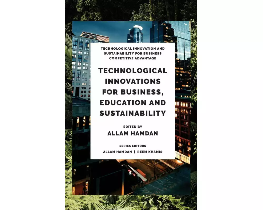Technological Innovations for Business, Education and Sustainability