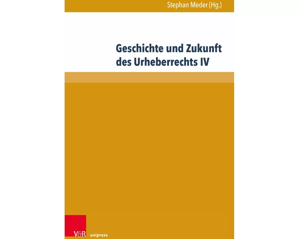 Geschichte und Zukunft des Urheberrechts IV