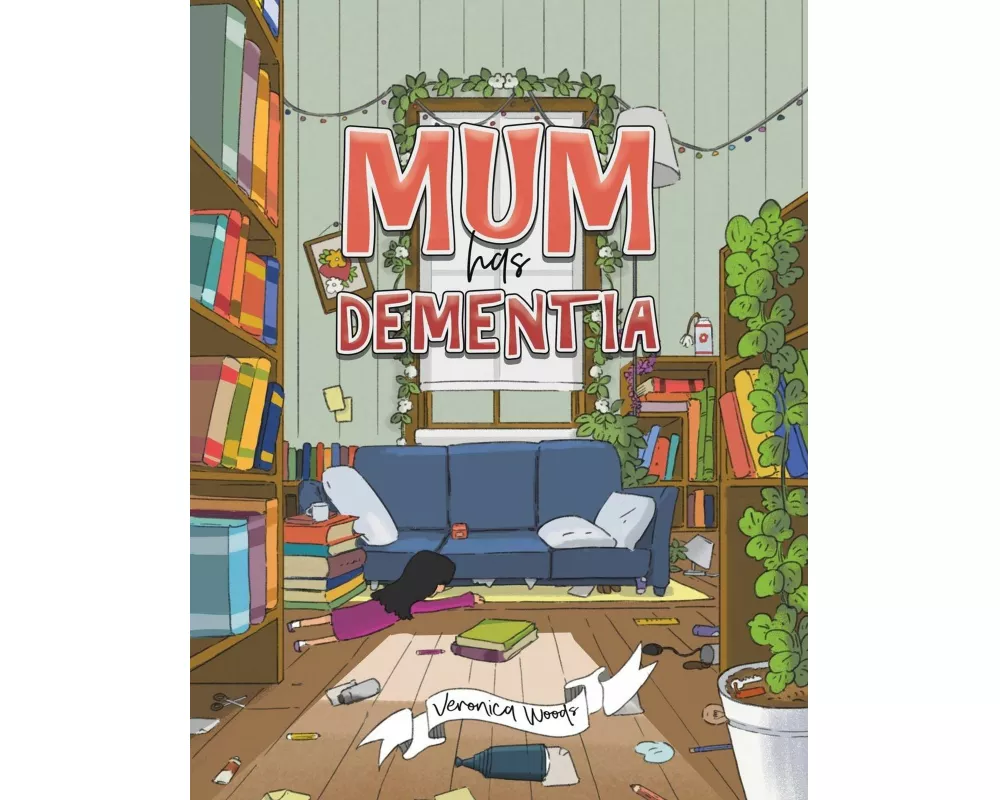 Mum has Dementia