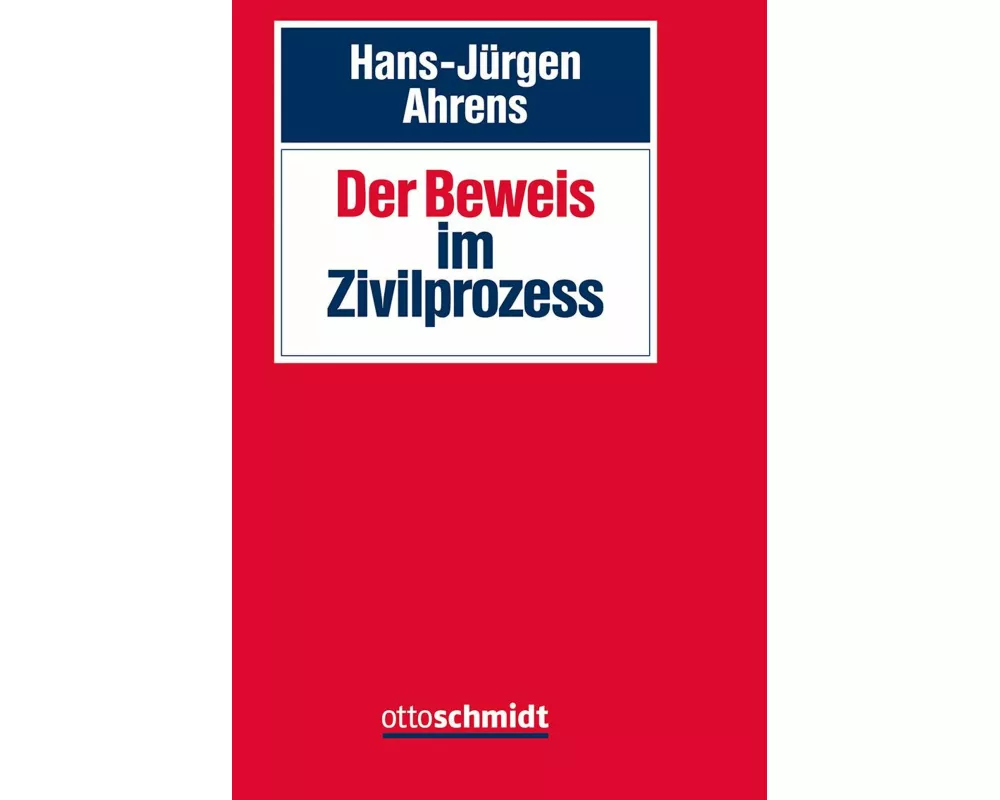 Der Beweis im Zivilprozess