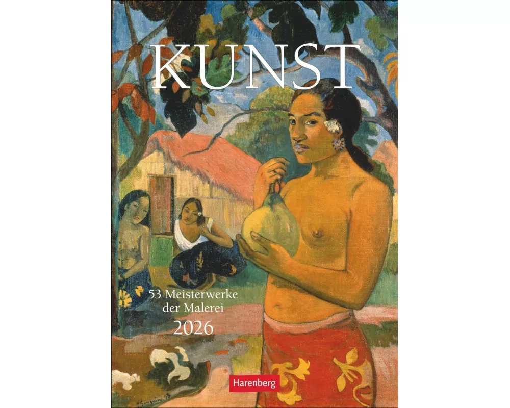 Kunst Wochen-Kulturkalender 2026 - 53 Meisterwerke der Malerei