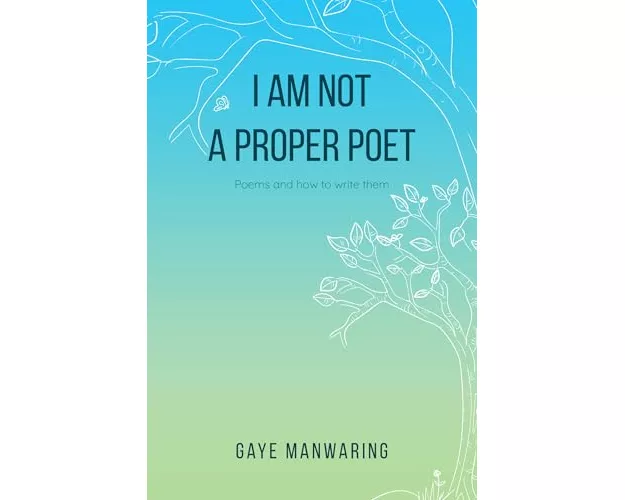 I am not a Proper Poet