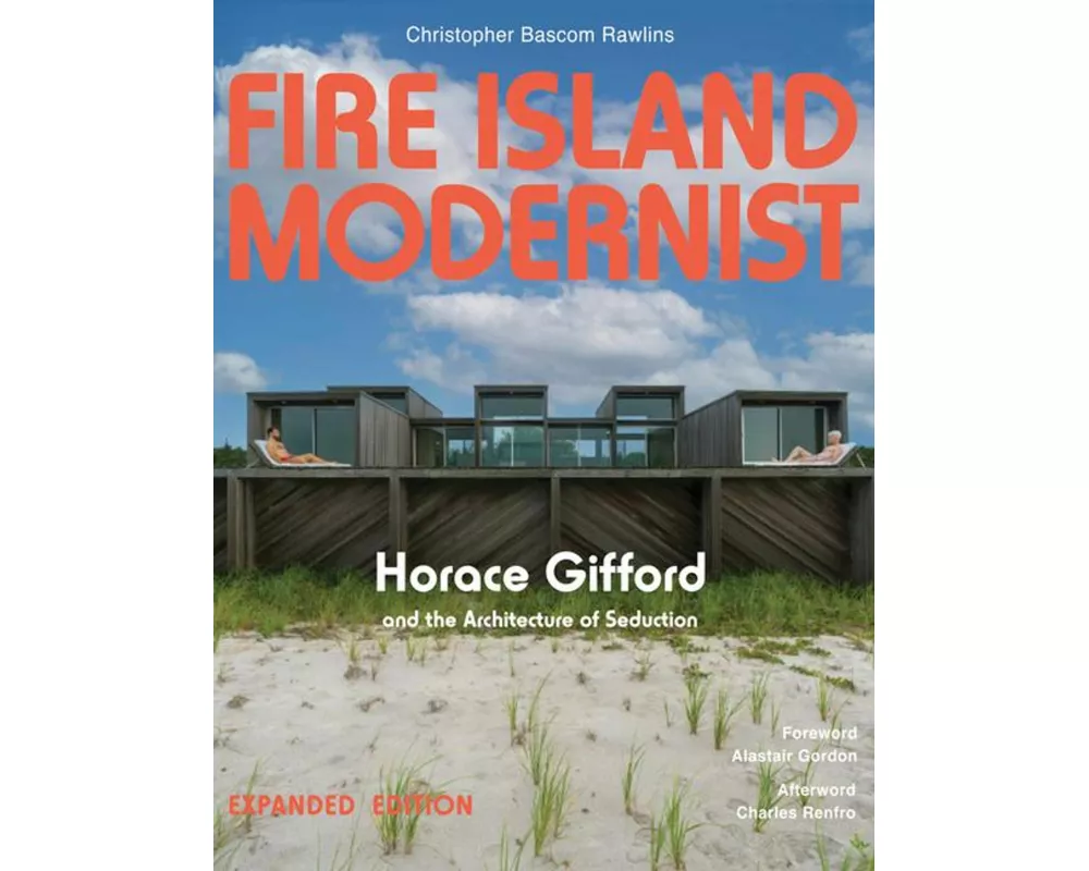 Fire Island Modernist: Horace Gifford and the Architecture of Seduction