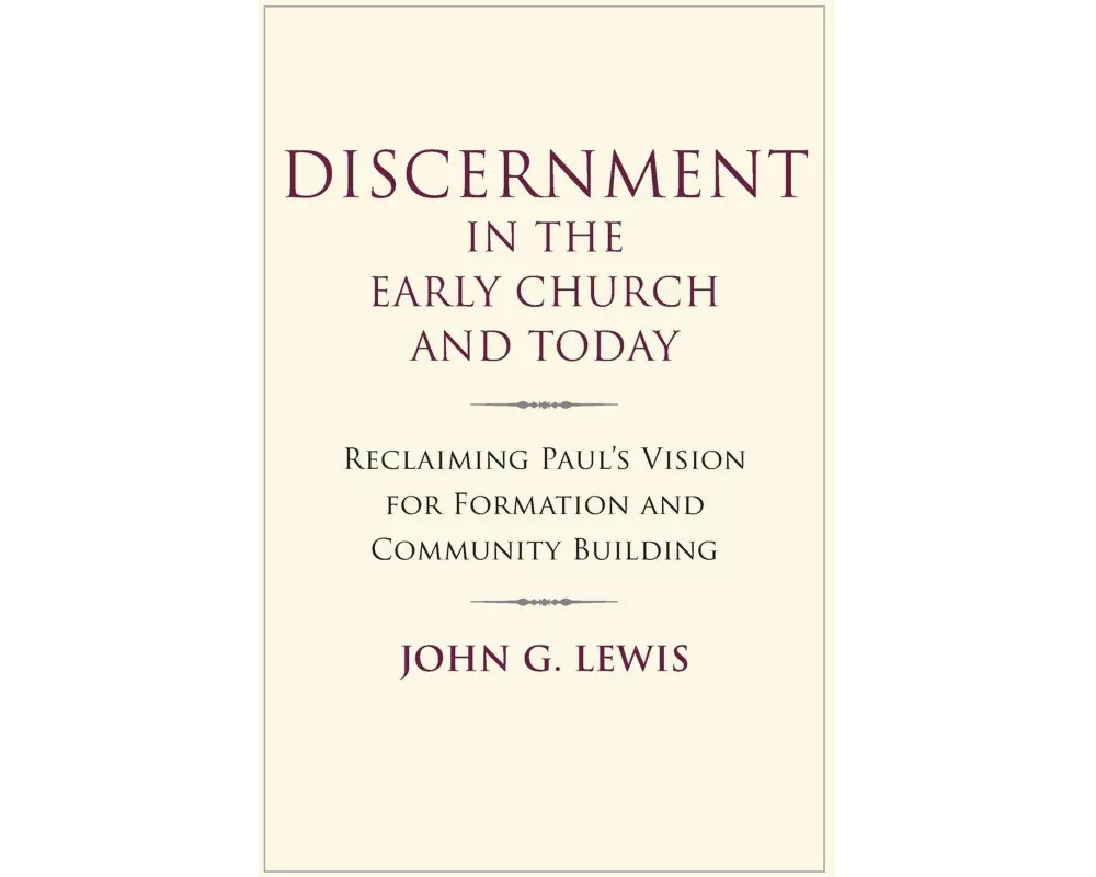 Discernment in the Early Church and Today