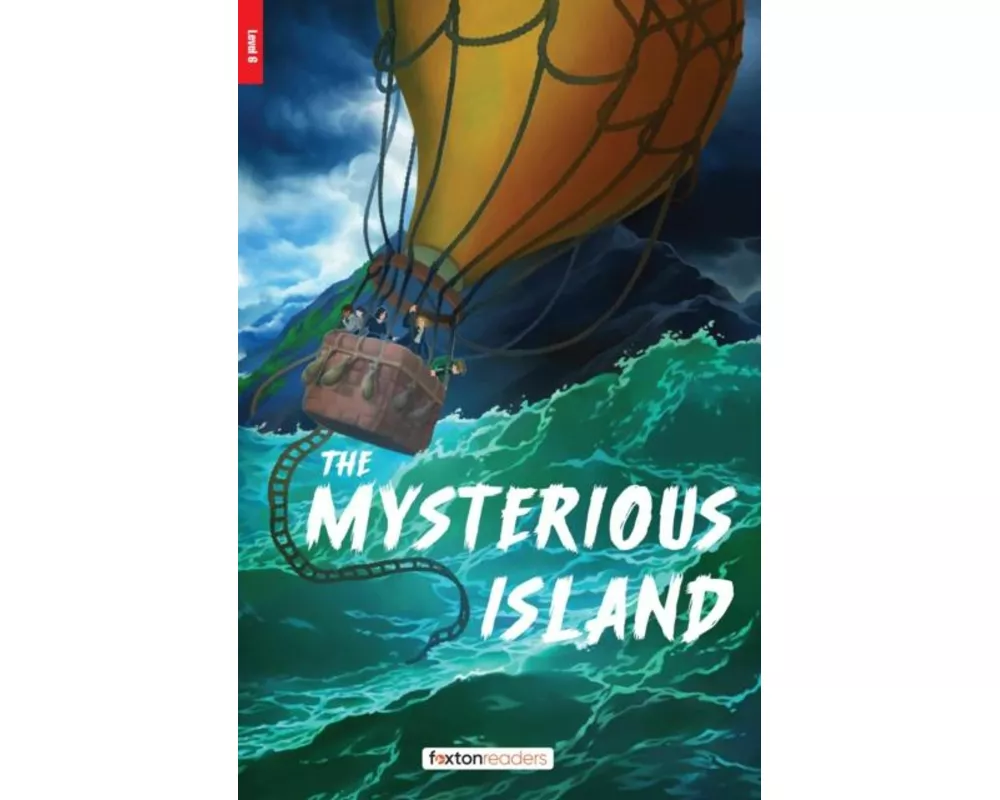The Mysterious Island - Foxton Readers Level 6 (2300 Headwords CEFR B2-C1) with free online AUDIO