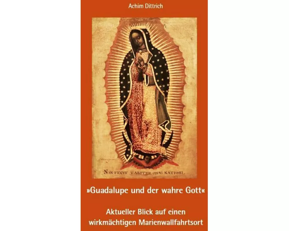 "Guadalupe und der wahre Gott"