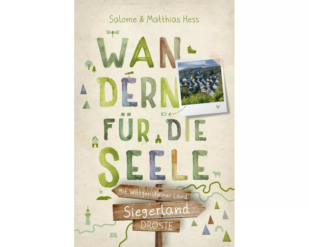 Siegerland - Mit Wittgensteiner Land. Wandern für die Seele