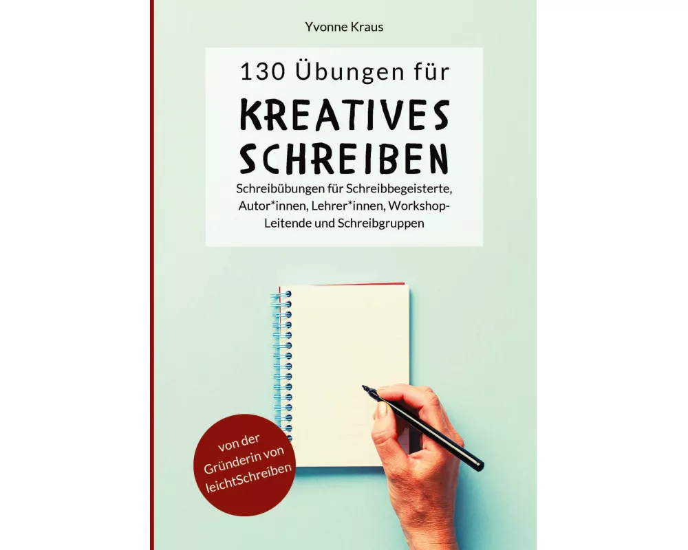 130 Übungen für Kreatives Schreiben