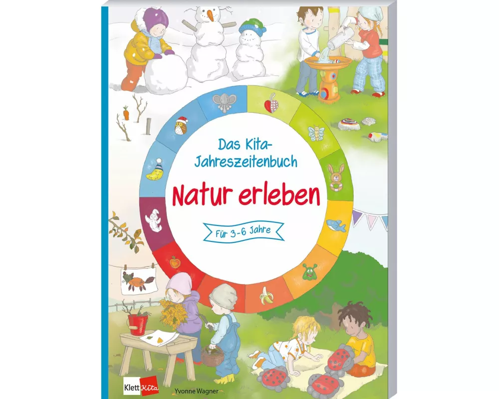 Das Kita-Jahreszeitenbuch: Natur erleben