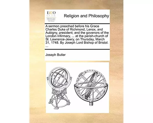 A Sermon Preached Before His Grace Charles Duke of Richmond, Lenox, and Aubigny, President; And the Govenors of the London Infirmary, ... at the Paris