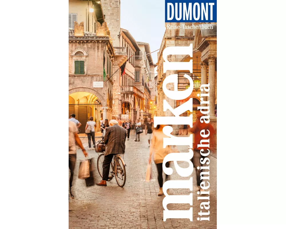 DuMont Reise-Taschenbuch Reiseführer Marken, Italienische Adria