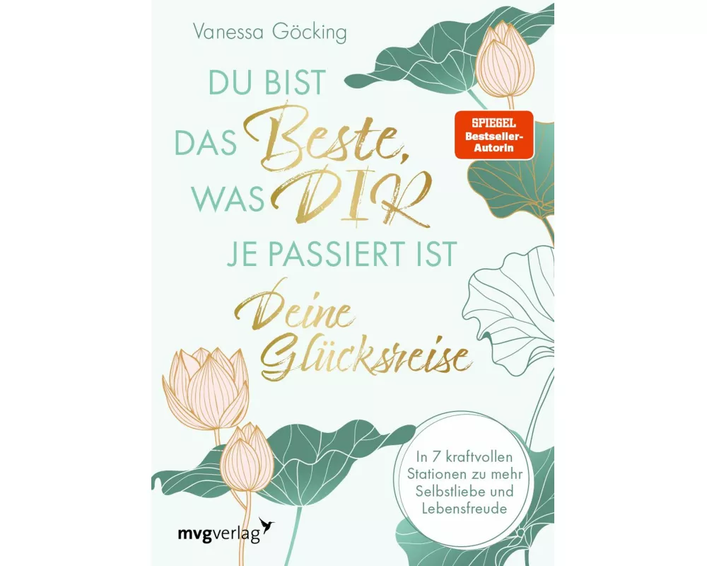 Du bist das Beste, was dir je passiert ist – deine Glücksreise