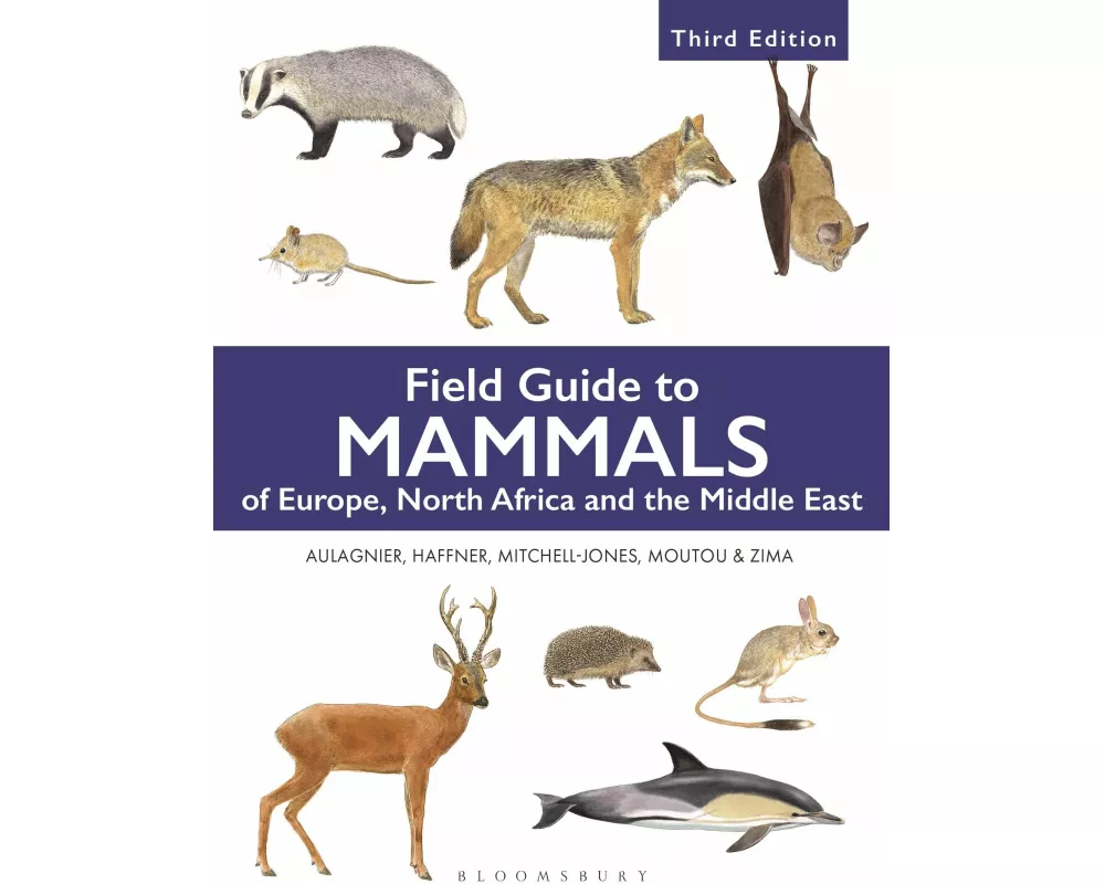 Field Guide to Mammals of Europe, North Africa and the Middle East