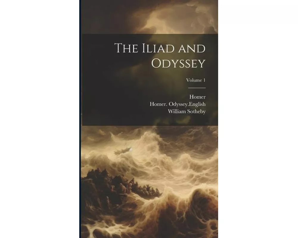The Iliad and Odyssey; Volume 1