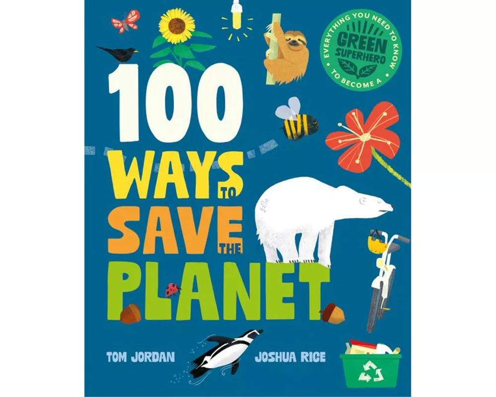 100 Ways to Save the Planet