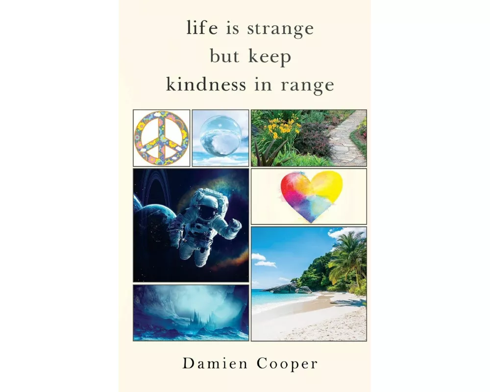 Life Is Strange But Keep Kindness In Range